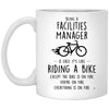 Funny Facilities Manager Mug Being A Facilities Manager Is Easy Its Like Riding A Bike Except Coffee Cup 11oz White XP8434