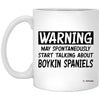 Funny Boykin Spaniel Mug Warning May Spontaneously Start Talking About Boykin Spaniels Coffee Cup 11oz White XP8434