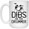 Funny Drums Mug Dibs On The Drummer Coffee Cup 15oz White 21504