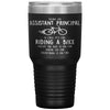 Funny Assistant Principal Tumbler Being An Assistant Principal Is Easy Like Riding A Bike Except The Bike Is On Fire Laser Etched 30oz Stainless Steel Tumbler