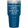 Funny Assistant Principal Tumbler Being An Assistant Principal Is Easy Like Riding A Bike Except The Bike Is On Fire Laser Etched 30oz Stainless Steel Tumbler