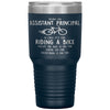 Funny Assistant Principal Tumbler Being An Assistant Principal Is Easy Like Riding A Bike Except The Bike Is On Fire Laser Etched 30oz Stainless Steel Tumbler