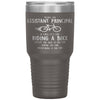 Funny Assistant Principal Tumbler Being An Assistant Principal Is Easy Like Riding A Bike Except The Bike Is On Fire Laser Etched 30oz Stainless Steel Tumbler