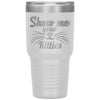 Funny Cat Tumbler Show Me Your Kitties Laser Etched 30oz Stainless Steel Tumbler