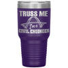 Funny Civil Engineer Tumbler Truss Me Im a Civil Engineer Laser Etched 30oz Stainless Steel Tumbler