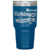 Funny Psychiatrist Tumbler Keep Talking I'm Diagnosing You Laser Etched 30oz Stainless Steel Tumbler