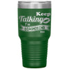 Funny Psychiatrist Tumbler Keep Talking I'm Diagnosing You Laser Etched 30oz Stainless Steel Tumbler