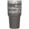 Funny Psychiatrist Tumbler Keep Talking I'm Diagnosing You Laser Etched 30oz Stainless Steel Tumbler