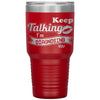 Funny Psychiatrist Tumbler Keep Talking I'm Diagnosing You Laser Etched 30oz Stainless Steel Tumbler