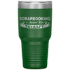 Funny Scrapbooking Tumbler Scrapbooking Is Cheaper Than Therapy Laser Etched 30oz Stainless Steel