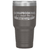 Funny Scrapbooking Tumbler Scrapbooking Is Cheaper Than Therapy Laser Etched 30oz Stainless Steel