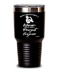 Project Engineer Tumbler Never Underestimate A Woman Who Is Also A Project Engineer 30oz Stainless Steel Black