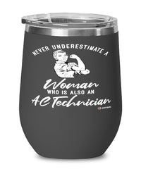 AC Technician Wine Glass Never Underestimate A Woman Who Is Also An AC Tech 12oz Stainless Steel Black