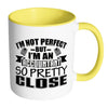 Accountant Mug Im Not Perfect But Im An Accountant White 11oz Accent Coffee Mugs