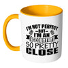 Accountant Mug Im Not Perfect But Im An Accountant White 11oz Accent Coffee Mugs