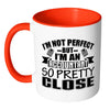 Accountant Mug Im Not Perfect But Im An Accountant White 11oz Accent Coffee Mugs