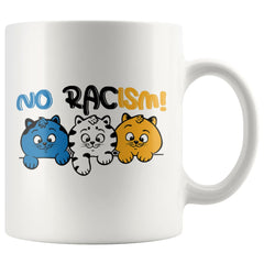 Activist Cat Mug No Racism 11oz White Coffee Mugs