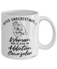 Addiction Counselor Mug Never Underestimate A Woman Who Is Also An Addiction Counselor Coffee Cup White