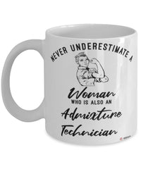 Admixture Technician Mug Never Underestimate A Woman Who Is Also An Admixture Tech Coffee Cup White