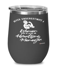 Advertising Manager Wine Glass Never Underestimate A Woman Who Is Also An Advertising Manager 12oz Stainless Steel Black