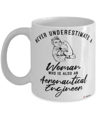 Aeronautical Engineer Mug Never Underestimate A Woman Who Is Also An Aeronautical Engineer Coffee Cup White