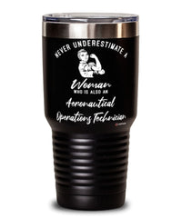 Aeronautical Operations Technician Tumbler Never Underestimate A Woman Who Is Also An Aeronautical Operations Tech 30oz Stainless Steel Black