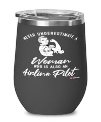 Airline Pilot Wine Glass Never Underestimate A Woman Who Is Also An Airline Pilot 12oz Stainless Steel Black