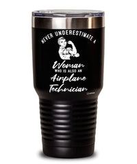 Airplane Technician Tumbler Never Underestimate A Woman Who Is Also An Airplane Tech 30oz Stainless Steel Black