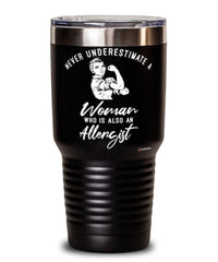 Allergist Tumbler Never Underestimate A Woman Who Is Also An Allergist 30oz Stainless Steel Black