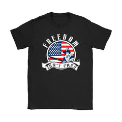 American Patriot US Flag Shirt Freedom Isnt Free Gildan Womens T-Shirt