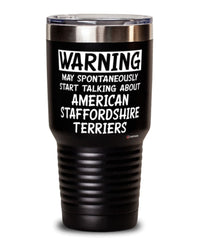 American Staffordshire Terrier Tumbler May Spontaneously Start Talking About American Staffordshire Terrier 30oz Stainless Steel Black