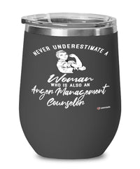 Anger Management Counselor Wine Glass Never Underestimate A Woman Who Is Also An Anger Management Counselor 12oz Stainless Steel Black