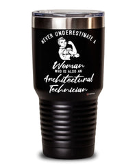 Architectural Technician Tumbler Never Underestimate A Woman Who Is Also An Architectural Tech 30oz Stainless Steel Black
