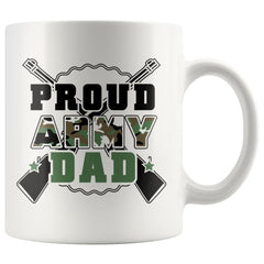 Army Dad Mug Proud Army Dad 11oz White Coffee Mugs