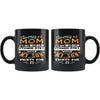 Army Mom My World Stands Still While My Son Fights For It 11oz Black Coffee Mugs