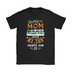 Army Mom Shirt My World Stands Still While Gildan Womens T-Shirt