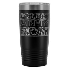 Army Mom Travel Mug Proud Army Mom 20oz Stainless Steel Tumbler