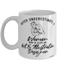 Art Illustration Designer Mug Never Underestimate A Woman Who Is Also An Art Illustration Designer Coffee Cup White