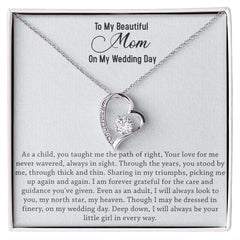 To My Beautiful Mom On My Wedding Day Forever Love Necklace Your Love For Me Never Wavered Always In Sight