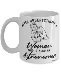 Astronomer Mug Never Underestimate A Woman Who Is Also An Astronomer Coffee Cup White
