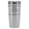 Atom Travel Mug Science Is The Poetry Of Reality 20oz Stainless Steel Tumbler