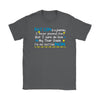 Autism Mom Shirt Autism Tour Guide Im an Autism Mom Gildan Womens T-Shirt