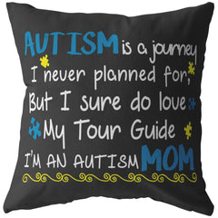 Autism Pillows Autism Is Journey I Never Planned For But I Sure Do Love My