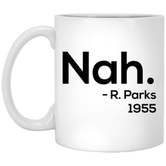 Awareness Movement Mug Nah R Parks 1955 Coffee Cup 11oz White XP8434