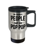 Funny Grandpa Travel Mug My Favorite People Call Me Pop Pop 14oz Stainless Steel