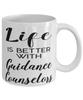Funny Guidance Counselor Mug Life Is Better With Guidance Counselors Coffee Cup 11oz 15oz White