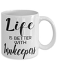 Funny Innkeeper Mug Life Is Better With Innkeepers Coffee Cup 11oz 15oz White