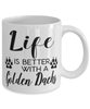 Funny Golden Dachs Dog Mug Life Is Better With A Golden Dachs Coffee Cup 11oz 15oz White