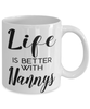 Funny Nanny Mug Life Is Better With Nannys Coffee Cup 11oz 15oz White