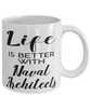 Funny Naval Architect Mug Life Is Better With Naval Architects Coffee Cup 11oz 15oz White